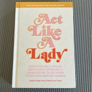 Ladygang’s Act Like A Lady Self Help Book